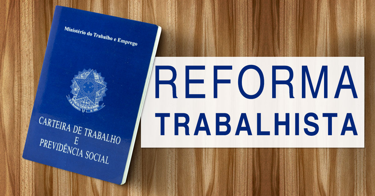 O risco operacional da Reforma Trabalhista para a sua empresa